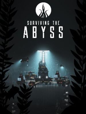Surviving the Abyss